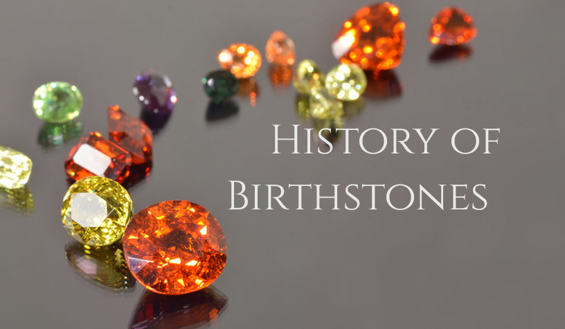 History of Birthstones. What is your Birthstone?.