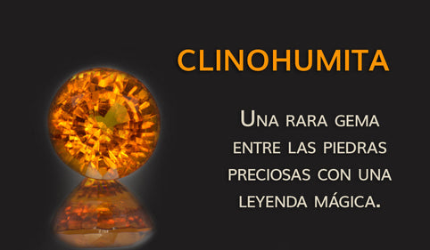 Clinohumita una Rara Piedra Preciosa con una Mágica Leyenda